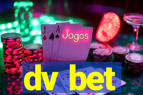 dv bet
